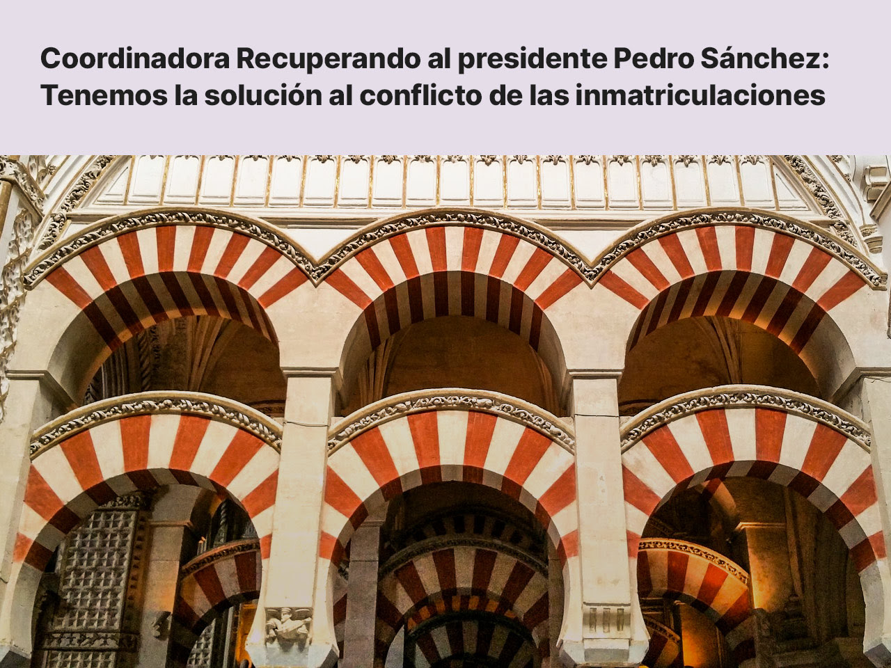 Comunicado de la Coordinadora Recuperando para ofrecer al presidente Pedro Sánchez soluciones al conflicto de las inmatriculaciones