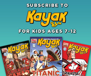 Subscribe to Kayak for Kids ages 7-12!