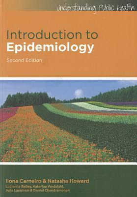 Introduction to Epidemiology. Ilona Carneiro and Natasha Howard PDF
