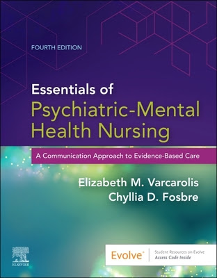 Essentials of Psychiatric Mental Health Nursing: A Communication Approach to Evidence-Based Care PDF