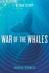 War of the Whales: A True Story