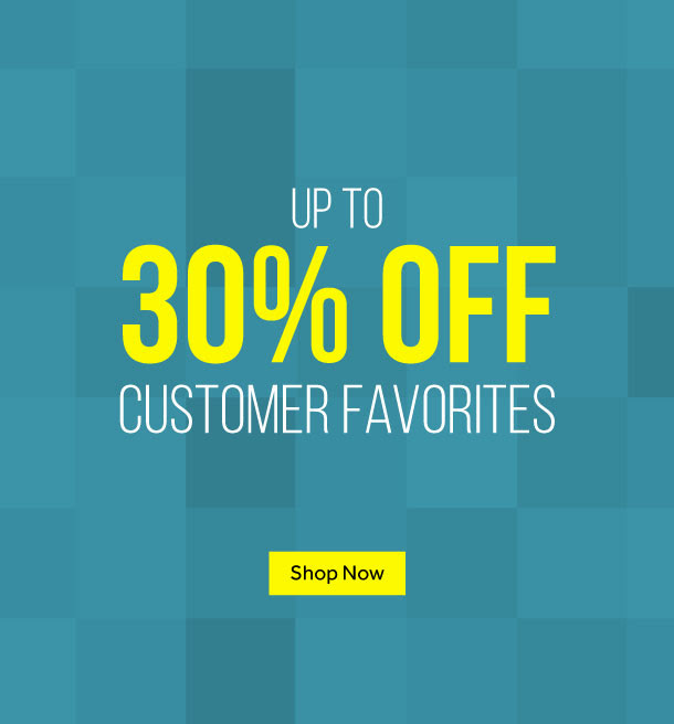 Up To 30% Off Customer Favorites: Shop Now