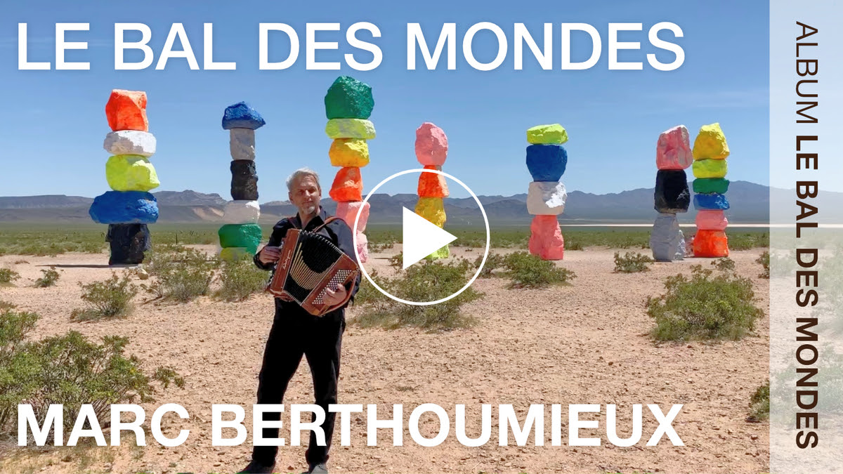 Marc Berthoumieux - Le Bal des Mondes (Clip officiel 2020)