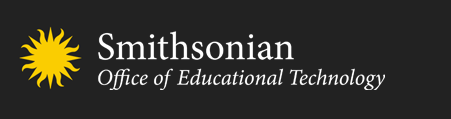 Logo of the Smithsonian Office of Educational Technology. Click to learn more.