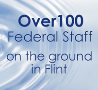Over 100 Federal Staff on the Ground in Flint