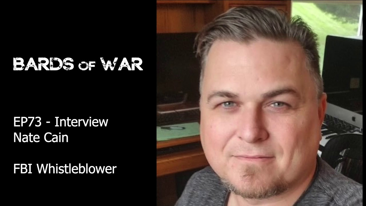 Bards of War with Nate Cain, FBI Whistleblower 9okz53OSsx