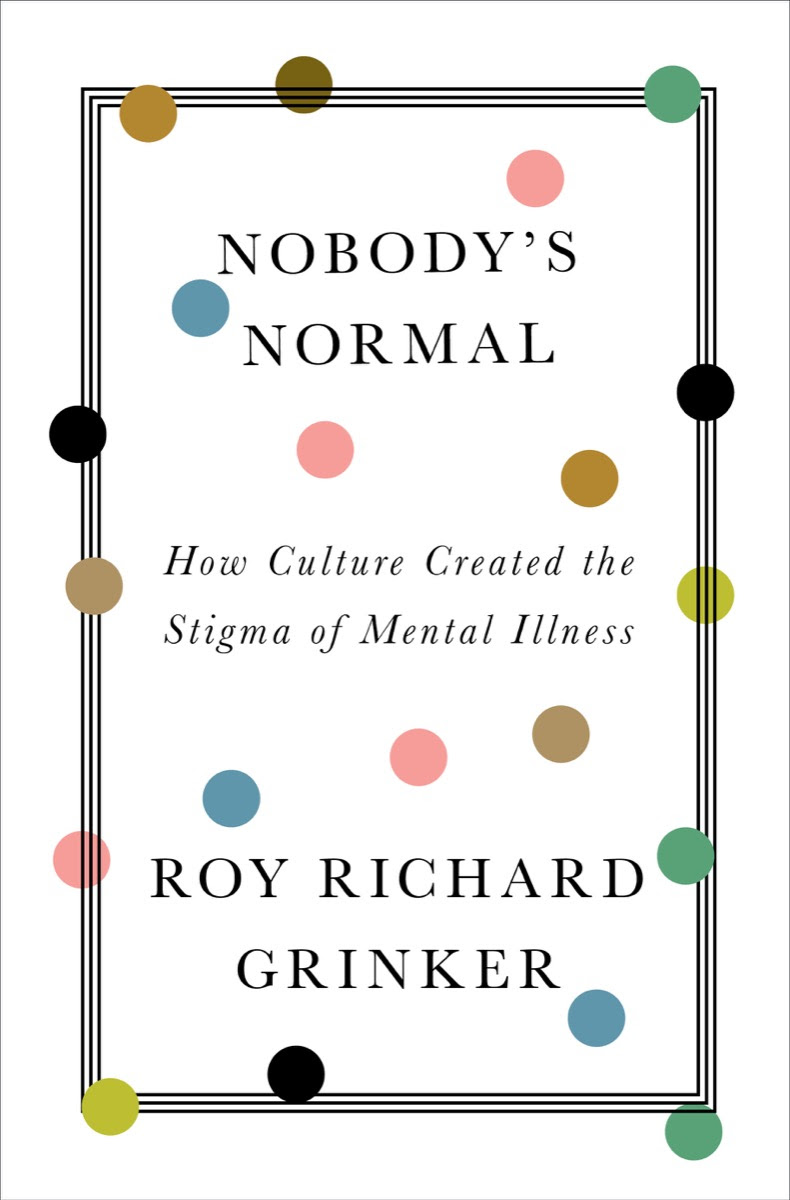 Nobody's Normal: How Culture Created the Stigma of Mental Illness EPUB