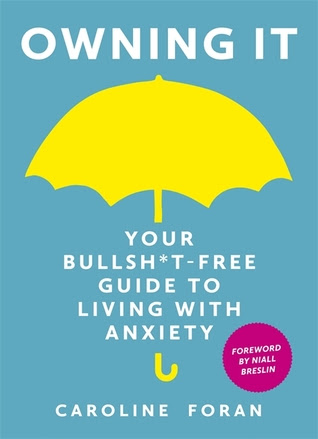 Owning it: Your Bullsh*t-Free Guide to Living with Anxiety PDF