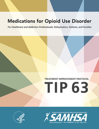 TIP 63 Medications for Opioid Use Disorder