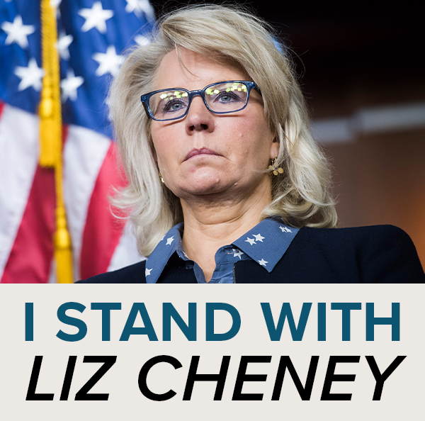 I stand with Liz Cheney