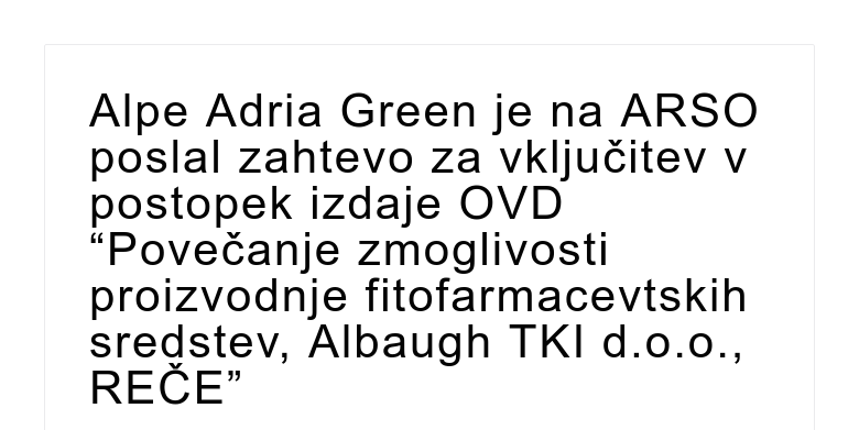 Alpe Adria Green je na ARSO poslal zahtevo za vključitev v postopek izdaje OVD “Povečanje zmogliv...