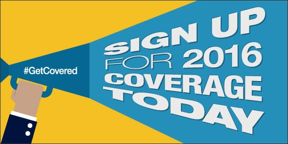Get covered. Sign up for 2016 coverage today. HealthCare.gov.