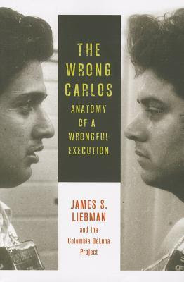 The Wrong Carlos: Anatomy of a Wrongful Execution PDF