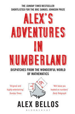 Alex's Adventures in Numberland: Dispatches from the Wonderful World of Mathematics in Kindle/PDF/EPUB