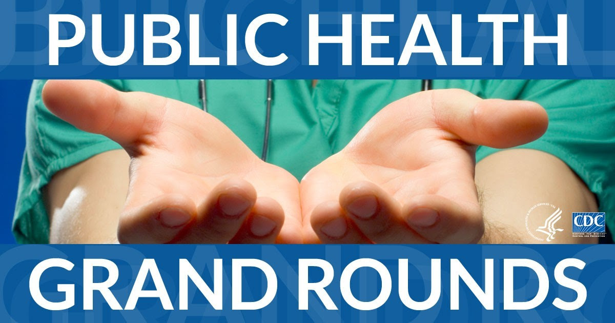Public Health Grand Rounds