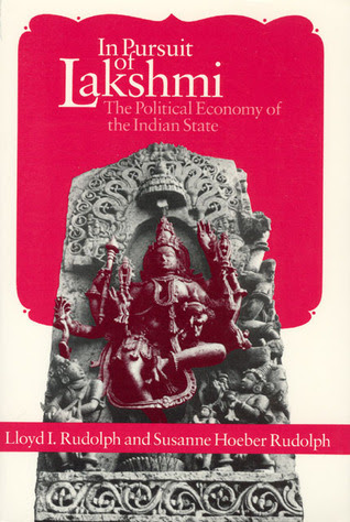 In Pursuit of Lakshmi: The Political Economy of the Indian State PDF