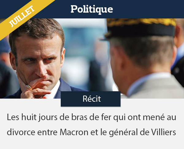 Les huit jours de bras de fer qui ont mené au divorce entre Macron et le général de Villiers