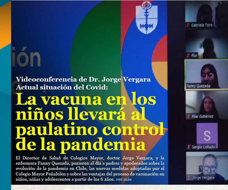 Videoconferencia de Dr. Jorge Vergara Actual situación del Covid: la vacuna en los niños llevará al paulatino control de la pandemia