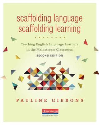 Scaffolding Language, Scaffolding Learning: Teaching English Language Learners in the Mainstream Classroom in Kindle/PDF/EPUB