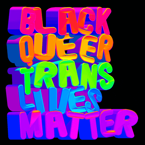 Rainbow text: Black Queer Trans Lives Matter