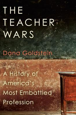 The Teacher Wars: A History of America's Most Embattled Profession in Kindle/PDF/EPUB