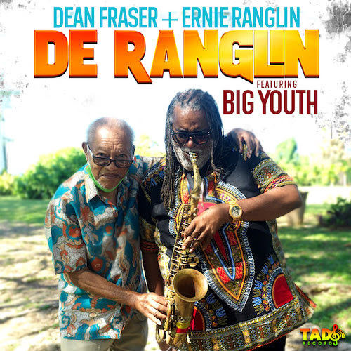 Cover: Dean Fraser & Ernie Ranglin - De Ranglin feat. Big Youth