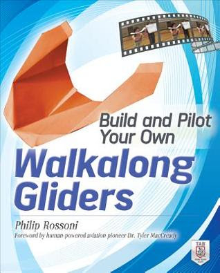 Build and Pilot Your Own Walkalong Gliders EPUB