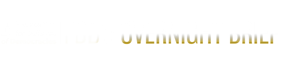 FDD's Overnight Brief