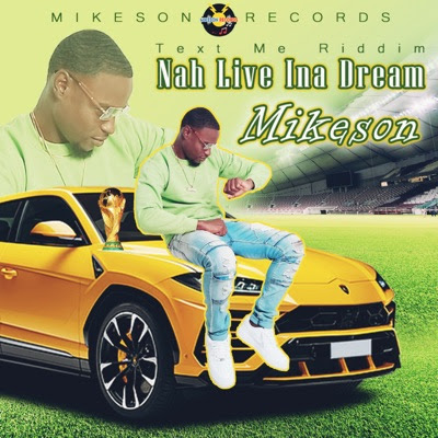 Cover: Mikeson - Nah Live Ina Dream