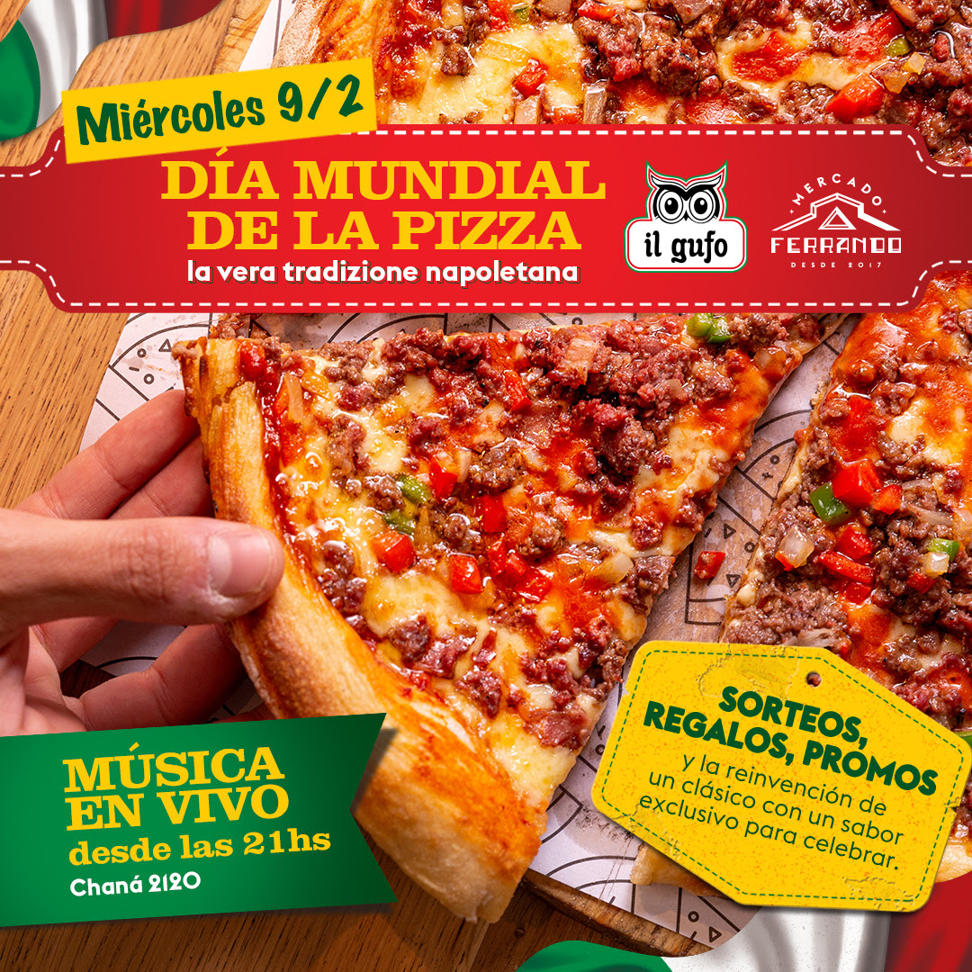 Miércoles 9/2 - Día Mundial de la Pizza - Música en vivo desde las 21 hs - Sorteos, regalos y promos especiales