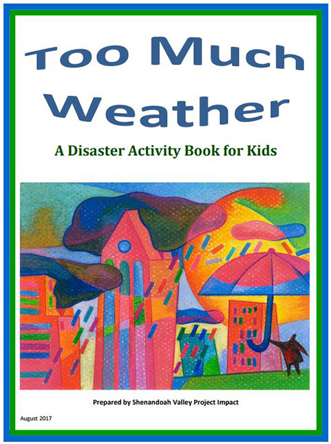 Cover of a kids activity book. Title: Too Much Weather: A Disaster Activity Book for Kids. Prepared by Shenandoah Valley Project Impact