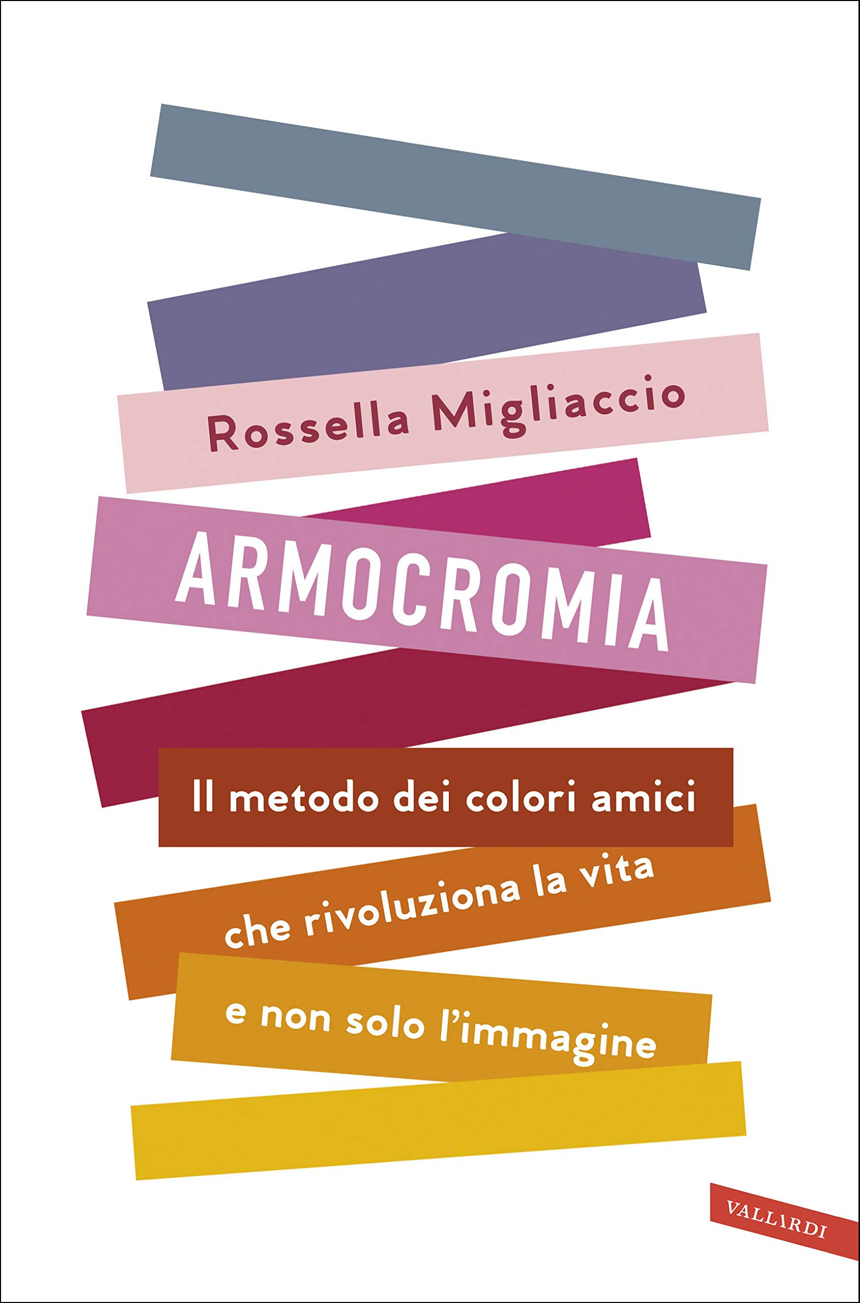 Armocromia. Il metodo dei colori amici che rivoluziona la vita e non solo l'immagine in Kindle/PDF/EPUB