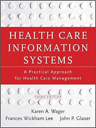 EBOOK Health Care Information Systems: A Practical Approach for Health Care Management
