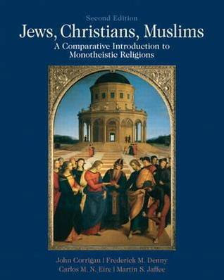 Jews, Christians, Muslims: Comparative Introduction to Monotheistic Religions PDF