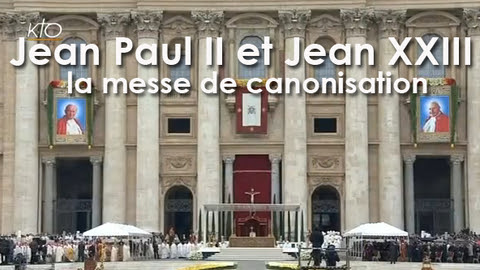 Messe de canonisation de Jean-Paul II et Jean XXIII