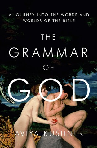 The Grammar of God: A Journey into the Words and Worlds of the Bible EPUB