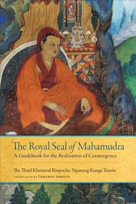 The Royal Seal of Mahamudra: Volume One: A Guidebook for the Realization of Coemergence EPUB