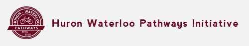 Huron Waterloo Pathways Initiative Newsletter