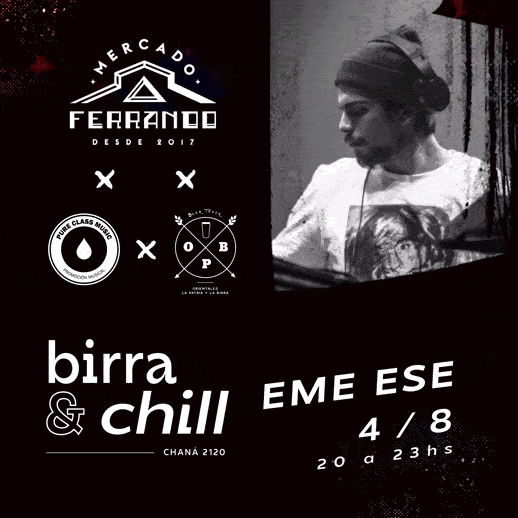 Birra & Chill 4/8 - Eme Ese - 20 a 23 hs