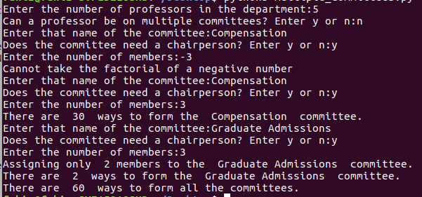 Enter the number of professors in the department:5 Can a professor be on multiple committees? Enter y or n:n Enter that name