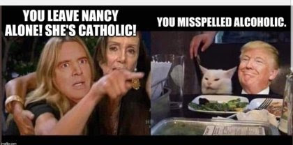 meme leave Nancy alone she is catholic