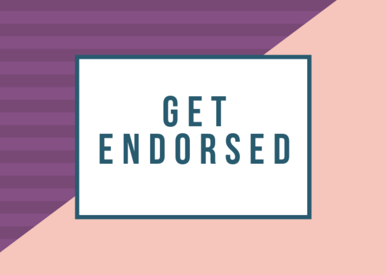 Get Endorsed