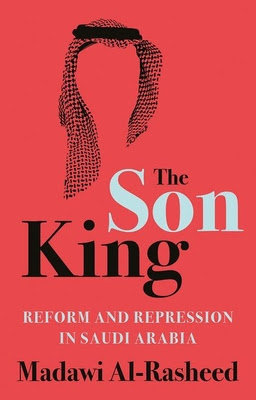 The Son King: Reform and Repression in Saudi Arabia PDF