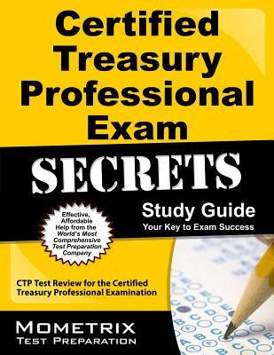 Certified Treasury Professional Exam Secrets, Study Guide: CTP Test Review for the Certified Treasury Professional Examination EPUB