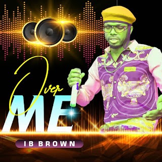 Music: IB Brown - Over Me