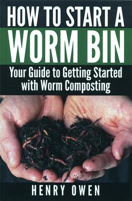 How to Start a Worm Bin: Your Guide to Getting Started with Worm Composting PDF