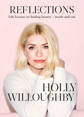 Reflections: The Sunday Times bestselling book of life lessons from superstar presenter Holly Willoughby PDF