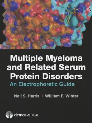 Multiple Myeloma and Related Serum Protein Disorders: An Electrophoretic Guide EPUB