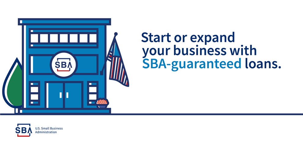 Start or Expand Your Business with SBA-Guaranteed Loans