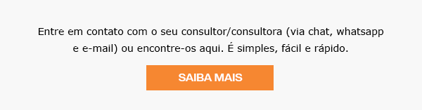 Entre em contato com o seu consultor/consultora (via chat, whatsapp e e-mail) ou encontre-os aqui. É simples, fácil e rápido. Saiba Mais